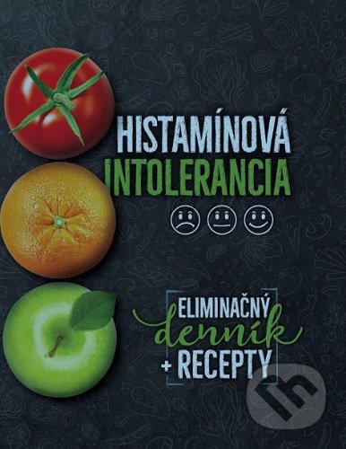 Levně Histamínová intolerancia (Eliminačný denník + recepty) - kniha z kategorie Diéty a zdravá výživa