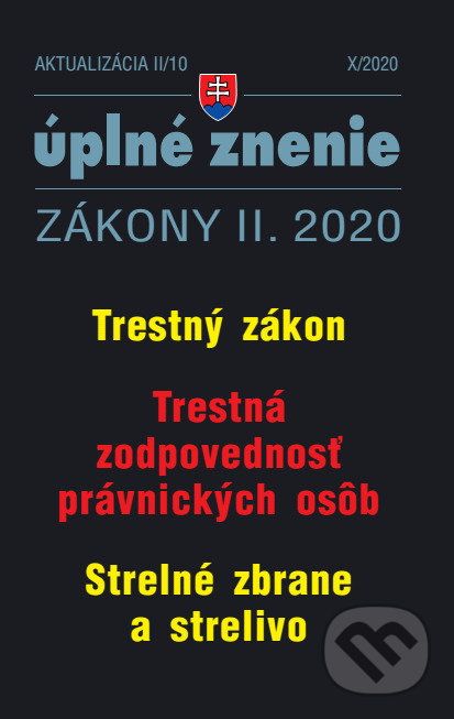Levně Aktualizácia II/10 2020 - Trestné právo (Trestný zákon, trestná zodpovednosť PO a strelné zbrane a strelivo) - kniha z kategorie Trestné právo