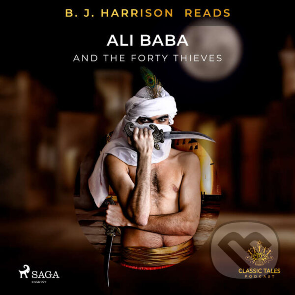 Kniha B. J. Harrison Reads Ali Baba and the Forty Thieves (EN)
