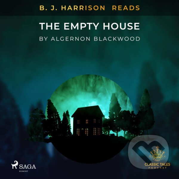 Audiokniha: B. J. Harrison Reads The Empty House (EN) (Algernon Blackwood)
