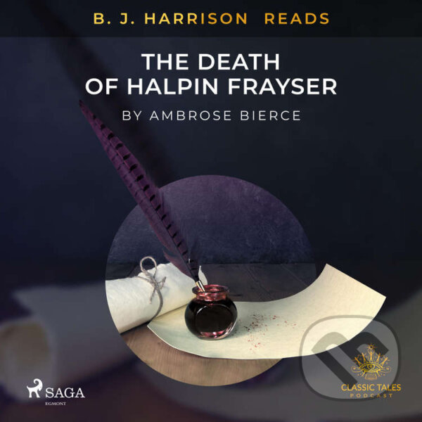 B. J. Harrison Reads The Death of Halpin Frayser (EN) - Ambrose Bierce, Saga Egmont, 2020