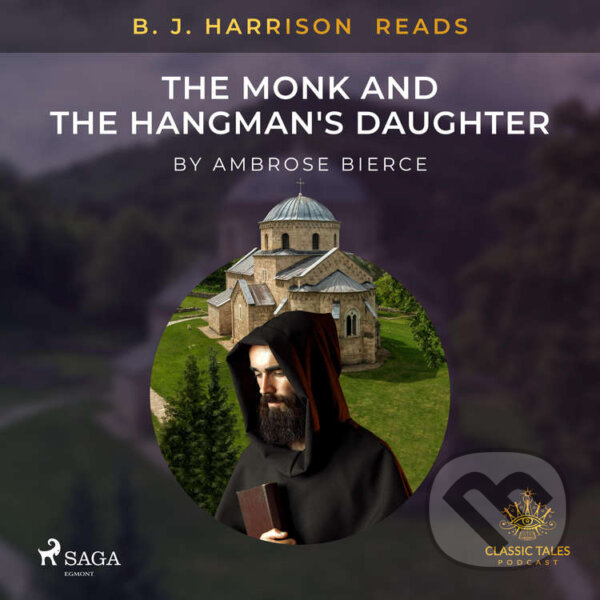 B. J. Harrison Reads The Monk and the Hangman&#039;s Daughter (EN) - Ambrose Bierce, Saga Egmont, 2020