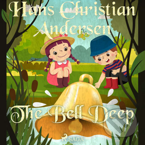 Audiokniha: The Bell Deep (EN) (Hans Christian Andersen). Saga Egmont, 2020