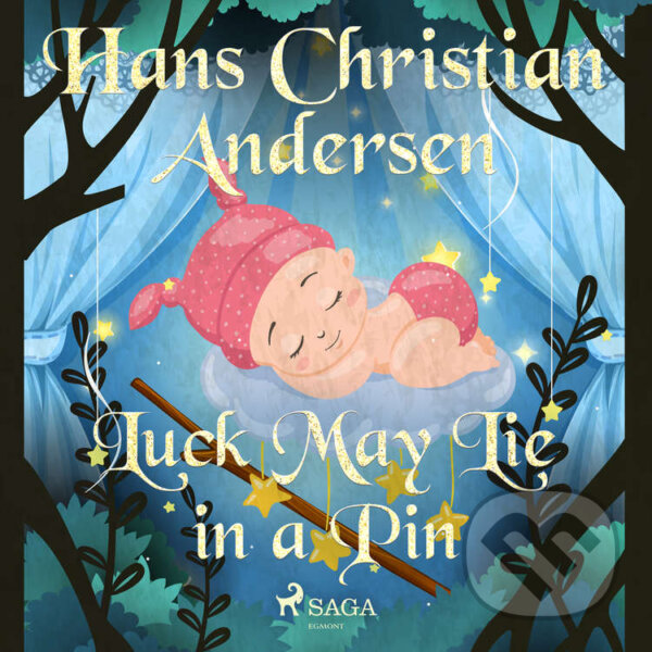 Luck May Lie in a Pin (EN) - Hans Christian Andersen, Saga Egmont, 2020