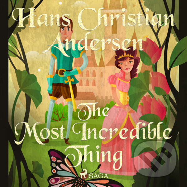 Audiokniha: The Most Incredible Thing (EN) (Hans Christian Andersen). Saga Egmont, 2020