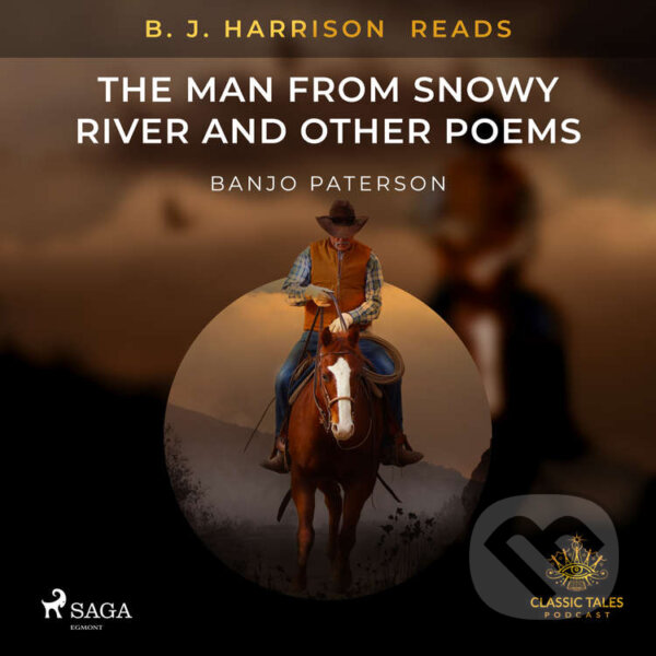 B. J. Harrison Reads The Man from Snowy River and Other Poems (EN) - Banjo Paterson, Saga Egmont, 2020