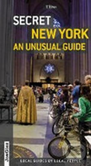 Levně Secret New York - an Unusual Guide - T. Rives - kniha z kategorie Beletria