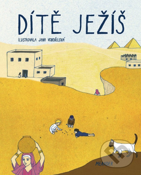 Levně Dítě Ježíš - Ivana Pecháčková, Jana Vobořilová (ilustrátor) - kniha z kategorie Kresťanstvo
