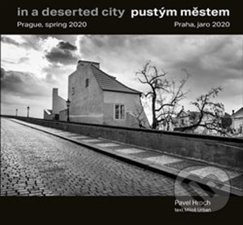 Levně Pustým městem / In a Deserted City (Praha, jaro 2020 / Prague, Spring 2020)