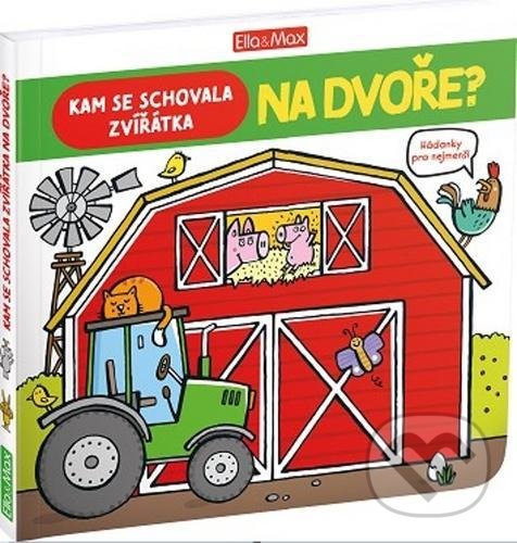 Levně Kam se schovala zvířátka na dvoře (Hádanky pro nejmenší) - kniha z kategorie Pre deti a mládež
