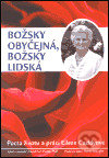 Levně Božsky obyčejná, božsky lidská - David Earl Platts