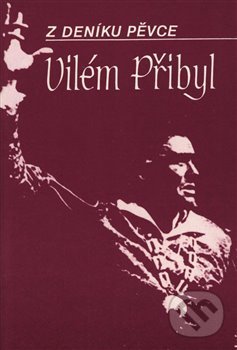 Levně Z deníku pěvce - Vilém Přibyl - Václav Drábek - kniha z kategorie Hudba