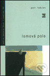 Levně Lomová pole - Petr Fabian - kniha z kategorie Poézia