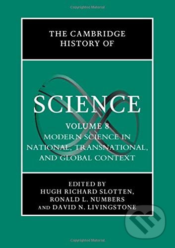Kniha: The Cambridge History of Science: Volume 8 (David N. Livingstone, Hugh Richard Slotten a Ronald L. Numbers)