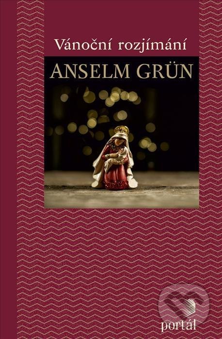 Levně Vánoční rozjímání - Anselm Grün - kniha z kategorie Duchovný život