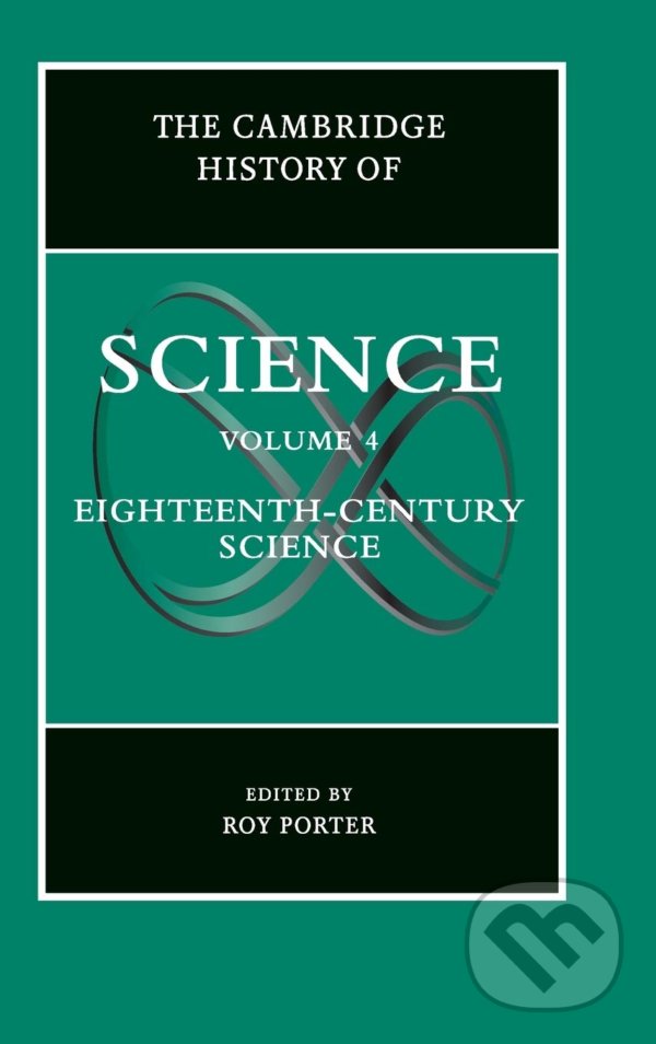 The Cambridge History of Science: Volume 4 - Roy Porter, Cambridge University Press, 2003