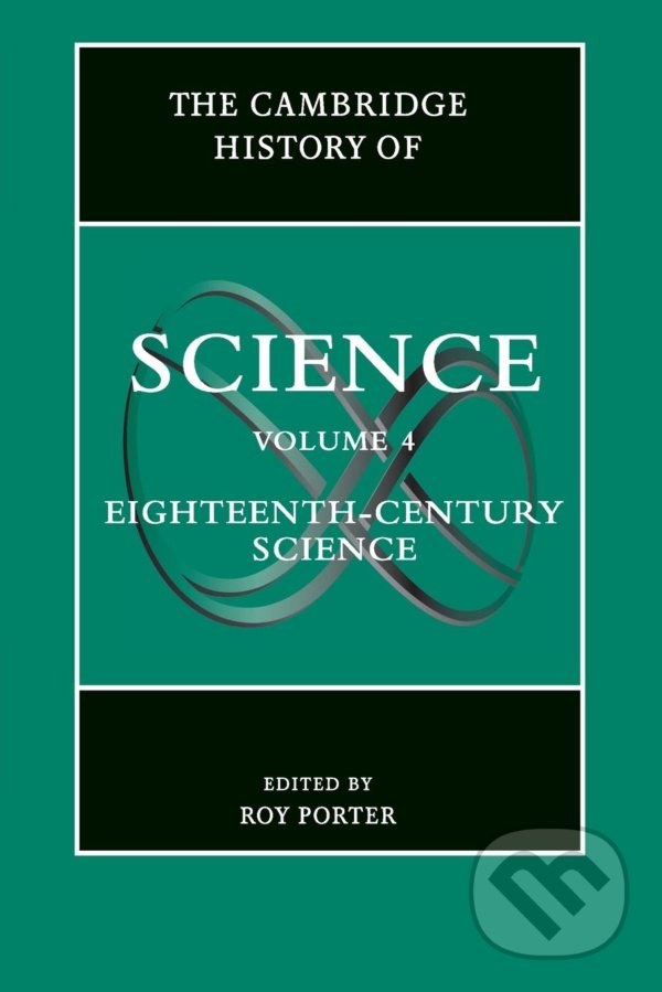 The Cambridge History of Science: Volume 4 - Roy Porter, Cambridge University Press, 2017