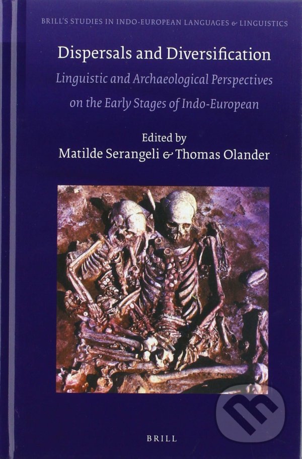 Levně Dispersals and Diversification (Linguistic and Archaeological Perspectives on the Early Stages of Indo-European) - kniha z kategorie Humanitné a…