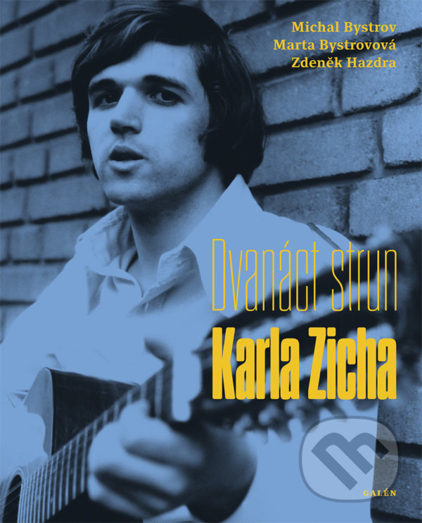 Levně Dvanáct strun Karla Zicha - Marta Bystrovová, Michal Bystrov, Zdeněk Hazdra - kniha z kategorie Životopisy