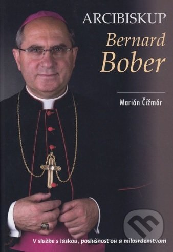 Arcibiskup Bernard Bober - Marián Čižmár, Inremax, 2020