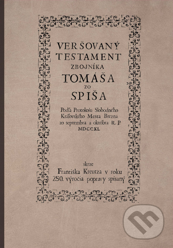 Levně Veršovaný testament zbojníka Tomáša zo Spiša - František Kreutz - kniha z kategorie Poézia