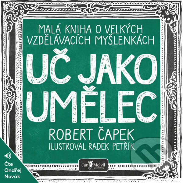 Uč jako umělec - Robert Čapek, Jan Melvil publishing, 2020