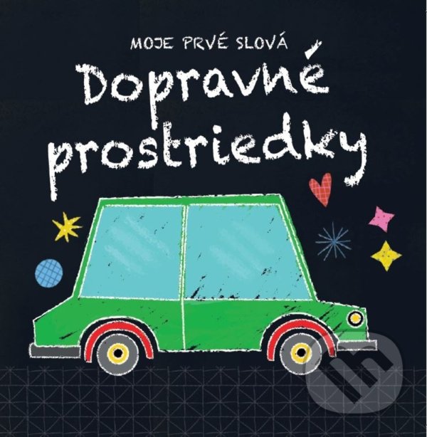 Levně Moje prvé slová - Dopravné prostriedky - kniha z kategorie Pre deti a mládež