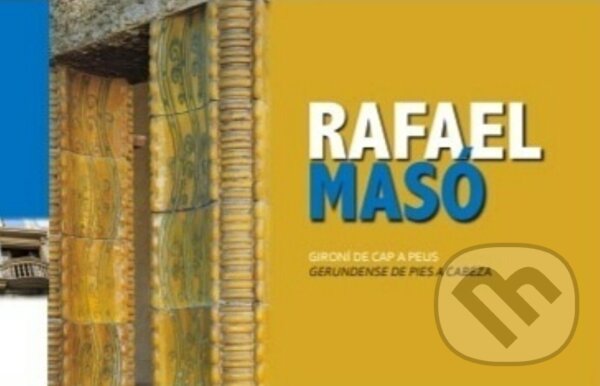 Levně Rafael Masó i Valentí, gerundense de pies a cabeza - kniha z kategorie Architektúra