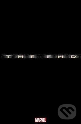 The End - Joe Kelly, Kelly Thompson, Saladin Ahmed, Marvel, 2020