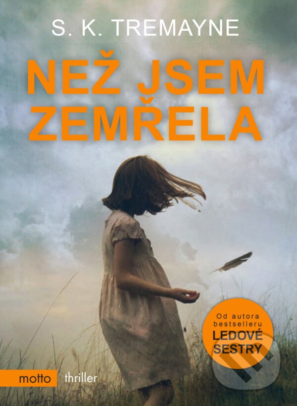 E-kniha: Než jsem zemřela (S.K. Tremayne). Motto, 2020