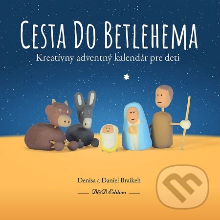 Cesta do Betlehema - Denisa a Daniel Braikeh, Denisa a Daniel Braikeh, 2020