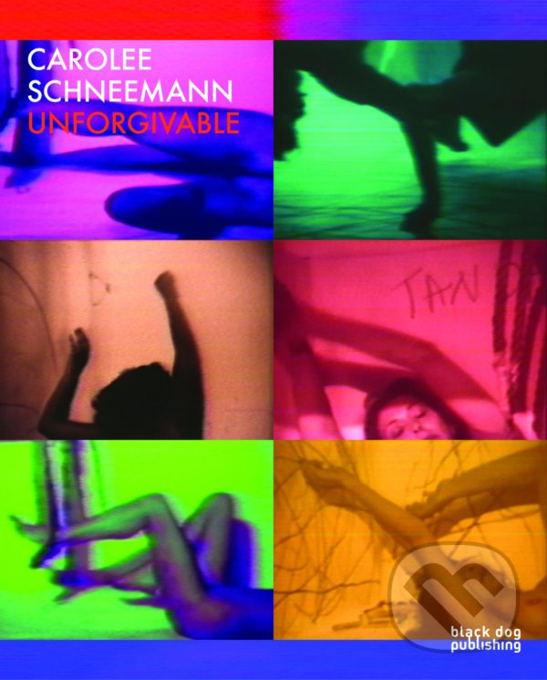 Levně Carolee Schneemann (Unforgivable) - Ron Hanson - kniha z kategorie Umenie, dizajn a architektúra