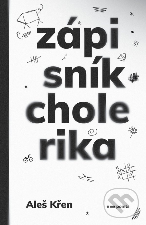 Levně Zápisník cholerika - Aleš Křen - kniha z kategorie Beletria