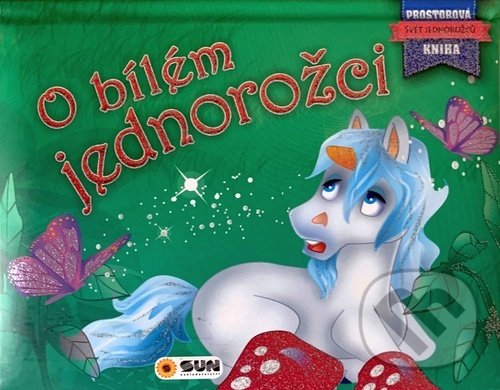 Levně O bílém jednorožci (Prostorová kniha) - kniha z kategorie Rozprávky
