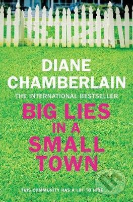 Levně Big Lies in a Small Town - Diane Chamberlainová - kniha z kategorie Beletria