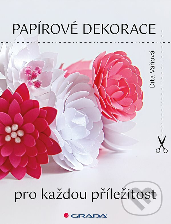 Papírové dekorace - Dita Váňová, Grada, 2020