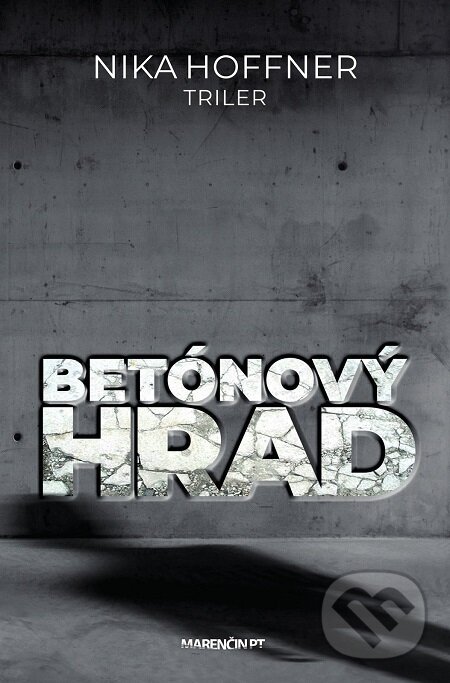 E-kniha: Betónový hrad (Nika Hoffner). Marenčin PT, 2020