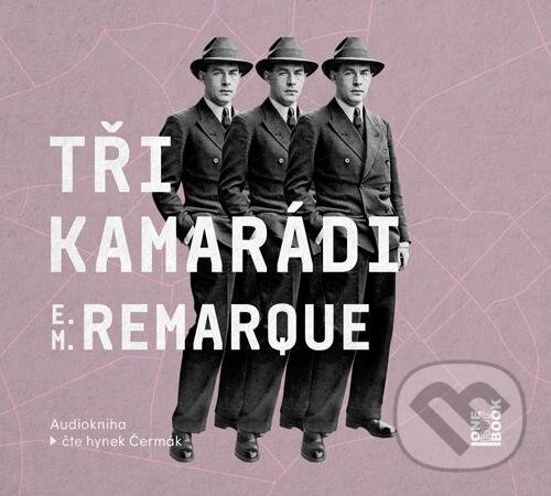 Levně Tři kamarádi (2 CD) - Erich Maria Remarque - audiokniha z kategorie Spoločenská beletria