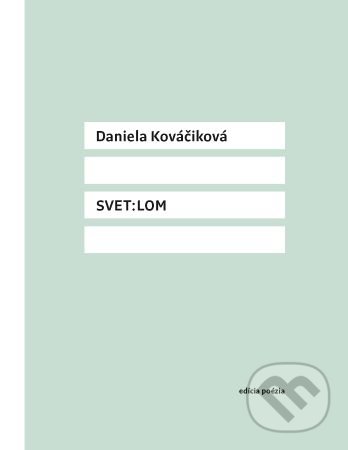 Svet:lom - Daniela Kováčiková, Vlna, 2020
