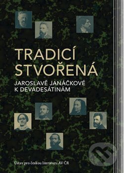 Levně Tradicí stvořená (Jaroslavě Janáčkové k devadesátinám) - kniha z kategorie Dejiny a teória umenia
