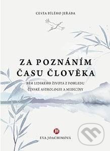 Levně Cesta bílého jeřába II.: Za poznáním času člověka - Eva Joachimová - kniha z kategorie Astrológia