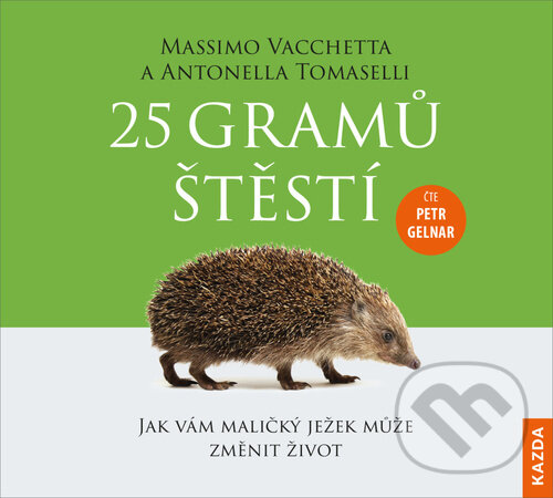 Levně 25 gramů štěstí (Jak vám maličký ježek může změnit život) - audiokniha z kategorie Beletria