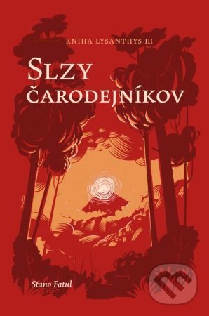 Kniha: Slzy čarodejníkov (Stano Fatul)