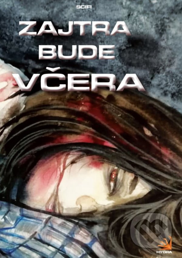 Levně Zajtra bude včera - Kolektív - kniha z kategorie Sci-fi