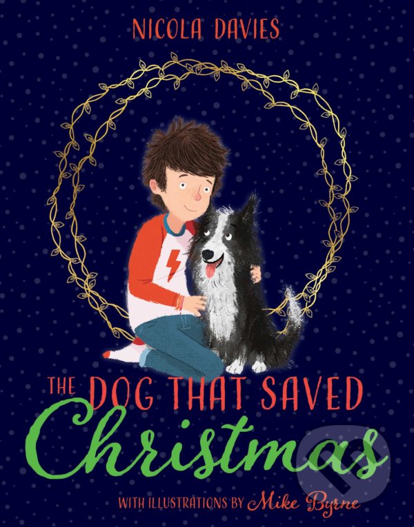 Levně The Dog that Saved Christmas - Nicola Davies - kniha z kategorie Beletria