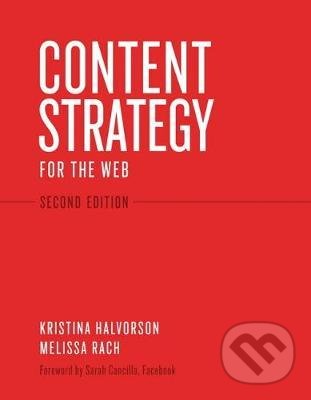 Levně Content Strategy for the Web - Kristina Halvorson, Melissa Rach - kniha z kategorie Počítače a internet