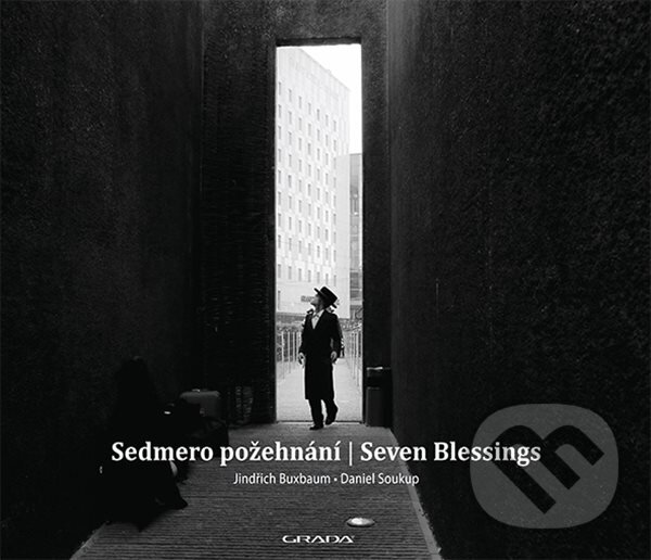 Sedmero požehnání - Seven Blessings - Jindřich Buxbaum, Daniel Soukup, Grada, 2020