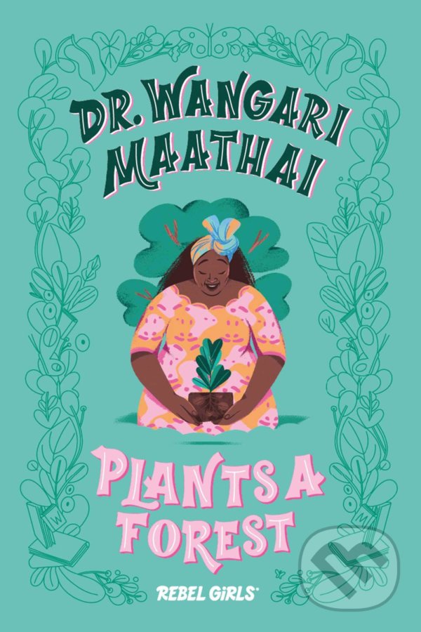 Levně Dr. Wangari Maathai Plants a Forest - kniha z kategorie Naučné knihy