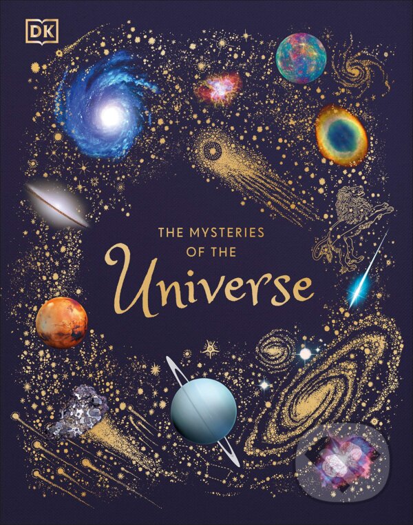 Levně The Mysteries of the Universe (Discover the best-kept secrets of space) - kniha z kategorie Naučné knihy