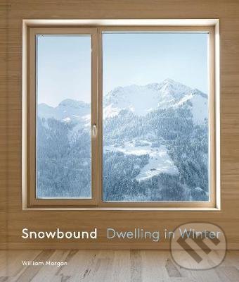 Levně Snowbound : Dwelling in Winter - William Morgan - kniha z kategorie Veštenie z kariet